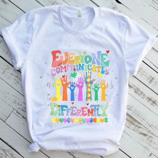 Everyone Communicates Differently Tshirt